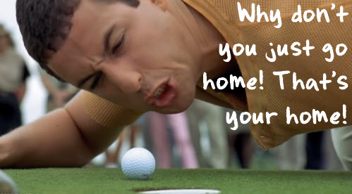 Quotes From Classic Golf Comedy Movie Happy Gilmore Chucklebuzz