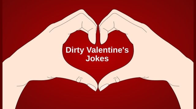 Hands showing the love heart sign surrounded by text saying 'Dirty Valentines Jokes'