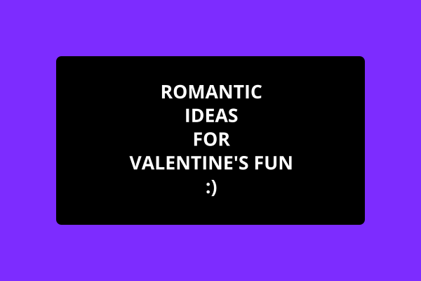 Ideas For Funny Romantic Gestures On Valentine’s Day!